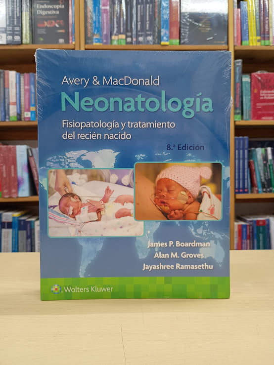 Boardman - Avery & Macdonal Neonatología 8e - Wolters Kluwer