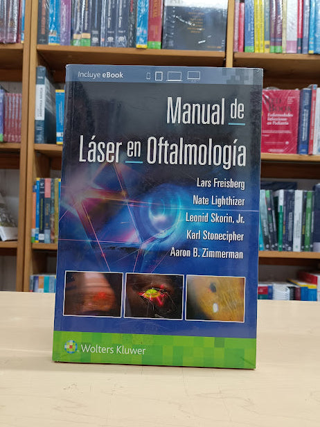 Freisberg - Manual de Láser en Oftalmología - Wolters Kluwer