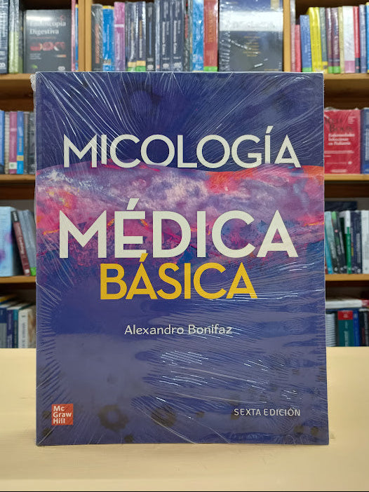 Bonifaz - Micología Médica Básica 6e - Mc Graw Hill